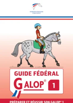 LIVRE FFE GUIDE FEDERAL GALOP 1> Livres Sur L'Équitation·Livres Sur Les Galops