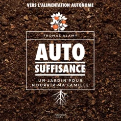 HACHETTE LIVRE AUTOSUFFISANCE> Livres Sur La Nature·Livres Sur Le Jardin