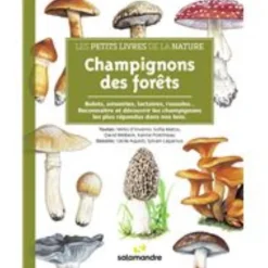 EDITIONS SALAMANDRE LIVRE CHAMPIGNONS DES FORETS> Livres Sur La Nature·Livres Sur La Cueillette Des Champignons
