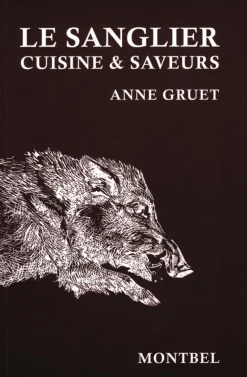 EDITION DE MONTBEL LIVRE CUISINE ET SAVEUR SANGLIER> Livres Sur La Cuisine·Livres Sur Les Terrines Et Charcuteries