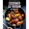 EDITION GERFAUT LIVRE CUISINER LE FAISAN> Livres Sur La Cuisine·Livres Sur Les Terrines Et Charcuteries