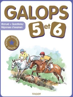 EDITION VIGOT LIVRE GALOPS 5 ET 6> Livres Sur L'Équitation·Livres Sur Les Galops