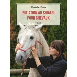 EDITION VIGOT LIVRE INITIATION AU SHIATSU POUR CHEVAUX> Livres Sur L'Équitation·Livres Sur Les Soins Des Chevaux
