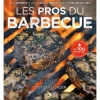 EDITION GERFAUT LIVRE LES PROS DU BARBECUE> Livres Sur La Cuisine·Livres Sur La Cuisine Au Barbecue