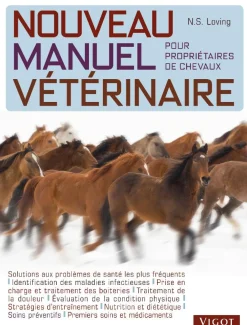 EDITION VIGOT LIVRE NOUVEAU MANUEL VETERINAIRE> Livres Sur L'Équitation·Livres Sur Les Soins Des Chevaux