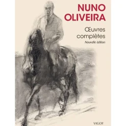 EDITION VIGOT LIVRE OEUVRES COMPLETES DE NUNO OLIVEIRA> Livres Sur L'Équitation·Livres Sur Les Cavaliers Célèbres