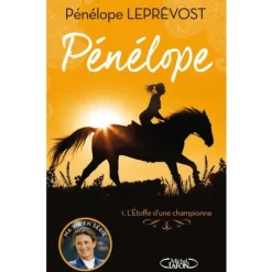 MICHEL LAFON LIVRE PENELOPE DEBUT D'UNE CHAMPIONNE TOME1> Livres Sur L'Équitation·Livres Sur Les Cavaliers Célèbres