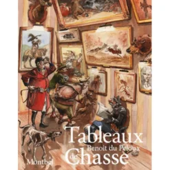 EDITION DE MONTBEL LIVRE TABLEAUX DE CHASSE> Livres Sur La Chasse·Livres Sur La Chasse