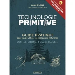 EDITION AMPHORA LIVRE TECHNOLOGIE PRIMITIVE> Livres Sur Le Survivalisme·Livres Sur L'Aventure Et Méthodes De Survie