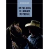 EDITION VIGOT LIVRE UN PAS VERS LE LANGAGE CHEVAL> Livres Sur L'Équitation·Livres Sur L'Éthologie Et Comportements