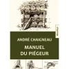 EDITION DE MONTBEL MANUEL DU PIÉGEUR> Livres Sur La Chasse·Livres Sur L'Aménagement Du Territoire